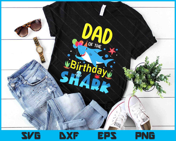 Dad Birthday Kids Shark Party Matching Family SVG PNG Digital Printable Files