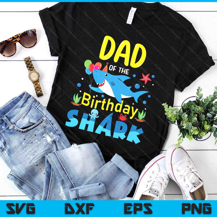 Dad Birthday Kids Shark Party Matching Family SVG PNG Digital Printable Files