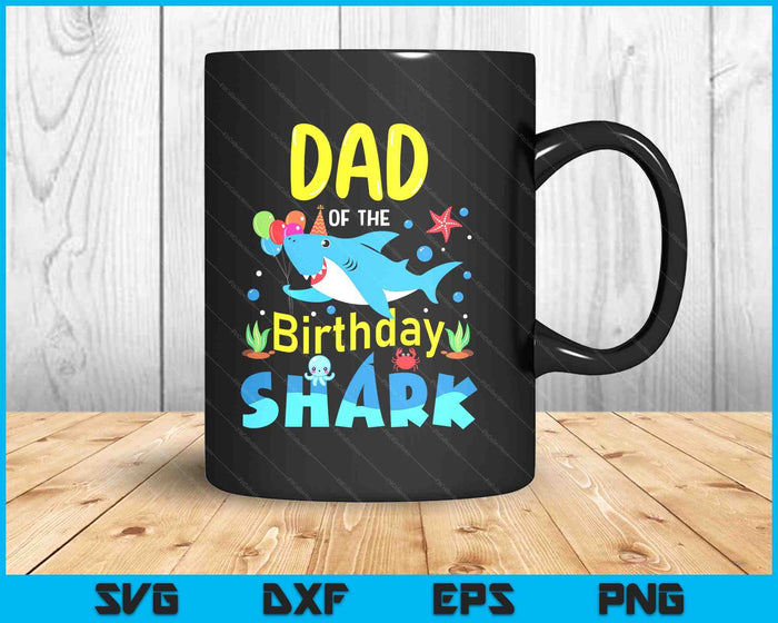 Dad Birthday Kids Shark Party Matching Family SVG PNG Digital Printable Files