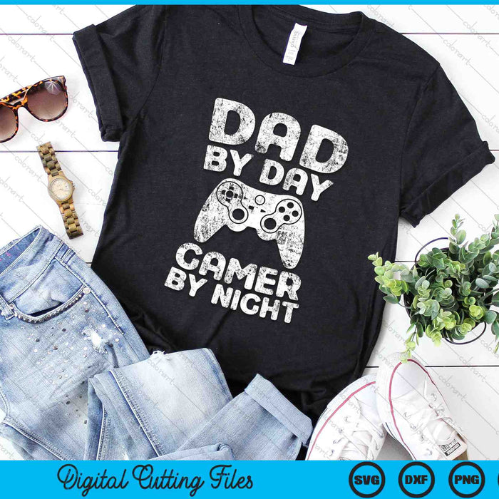 Dad By Day PC Gamer By Night Funny Gaming Dad SVG PNG Digital Cutting Files