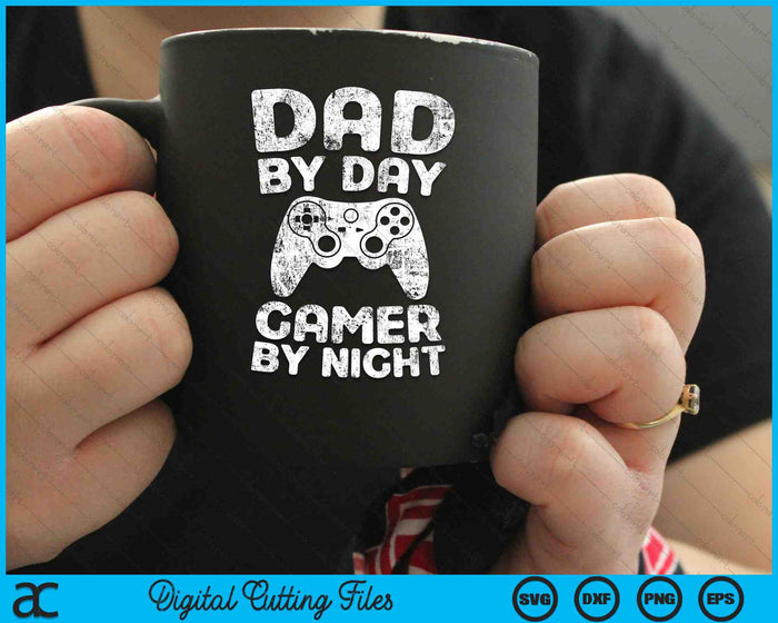 Dad By Day PC Gamer By Night Funny Gaming Dad SVG PNG Digital Cutting Files