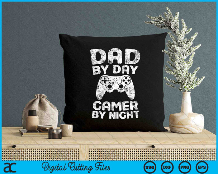 Dad By Day PC Gamer By Night Funny Gaming Dad SVG PNG Digital Cutting Files