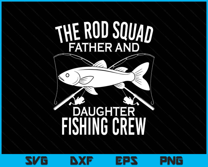 Dad Daughter Fishing Lover Fishing Birthday Gift Fisherman SVG PNG Digital Printable Files