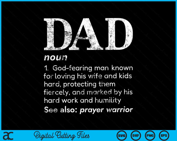 Dad Definition God Fearing Man Known For Loving His Wife SVG PNG Digital Cutting Files