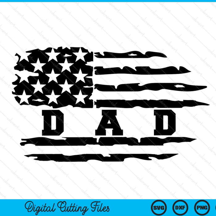 Dad distressed American flag SVG cut file