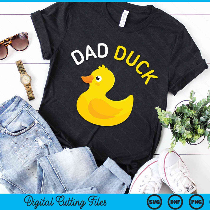 Dad Duck Rubber Duck Dad SVG PNG Digital Cutting File