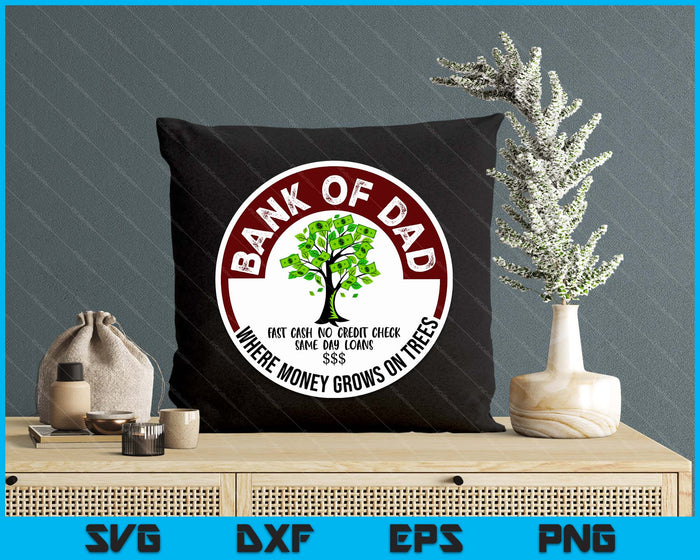 Dad Father Bank  Fast Cash No Credit Check SVG PNG Digital Printable Files