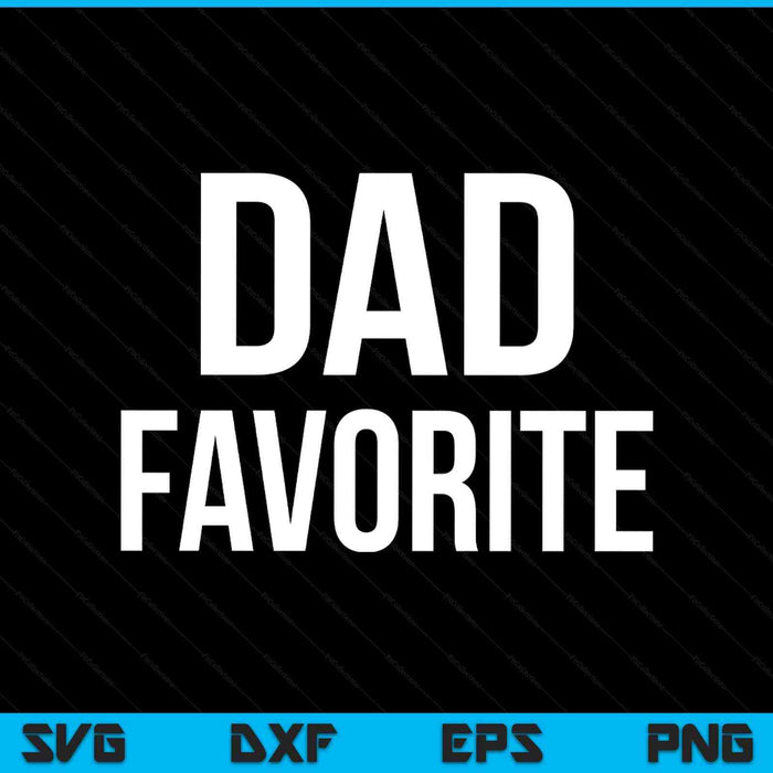 Dad favorite SVG cut file