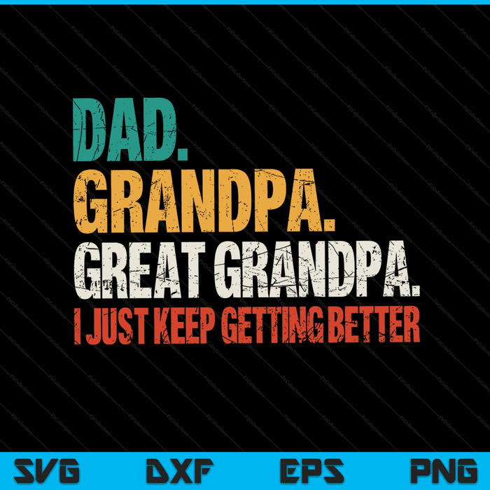 Dad grandpa great grandpa Fathers Day for great grandfather SVG cut file