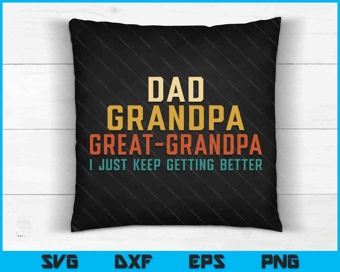 Dad Grandpa Great Grandpa Fathers Day For Great Grandfather SVG PNG Digital Printable Files