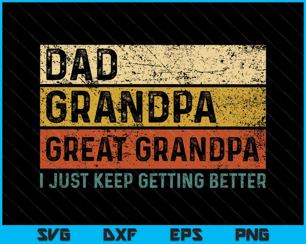 Papá abuelo bisabuelo Sigo mejorando SVG PNG cortando archivos imprimibles