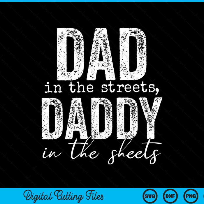 Dad in the streets daddy sheets SVG cut file