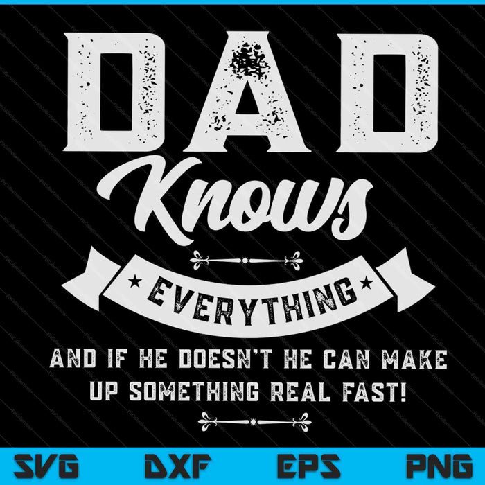 Dad Knows Everything 60th Gift SVG PNG Digital Cutting Files