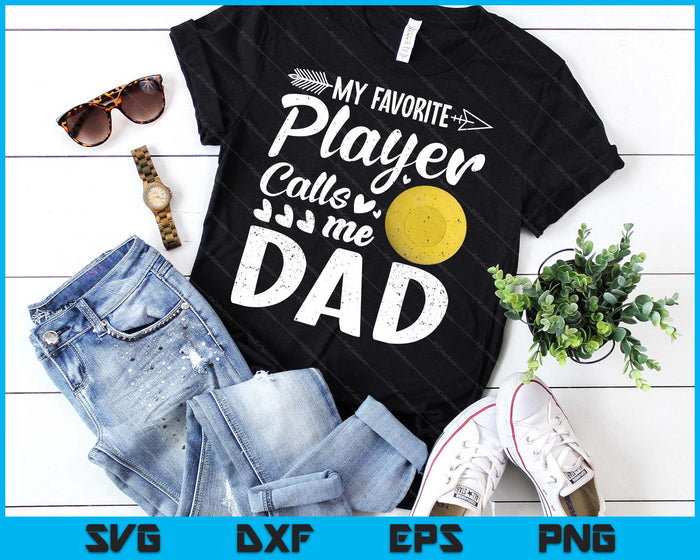 Dad Lacrosse Ball My Favorite Player Calls Me Dad SVG PNG Digital Printable Files