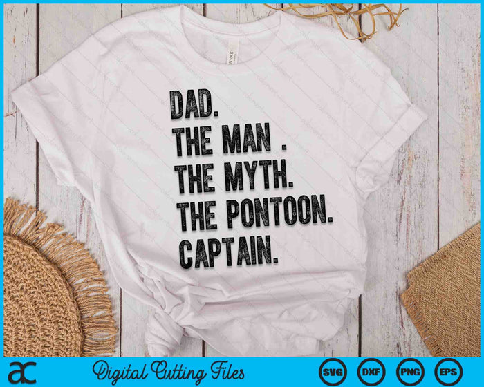 Dad Man Myth Pontoon Captain I Funny Daddy Pontoon SVG PNG Digital Cutting Files