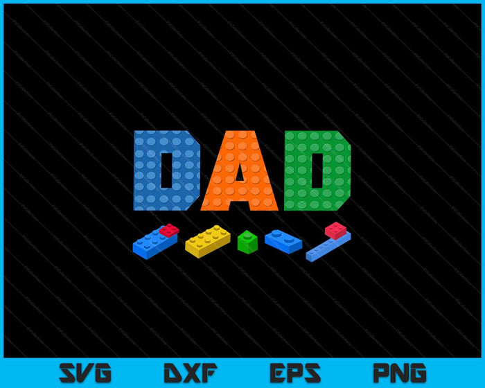 Dad Master Builder Building Bricks Blocks Family SVG PNG Digital Cutting Files