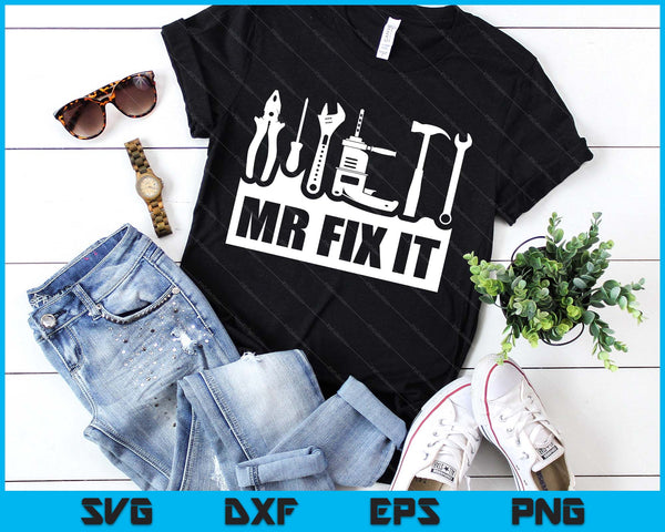 Dad Mr Fix It Funny Father’s Day for Father of a Son Daddy SVG PNG Digital Printable Files