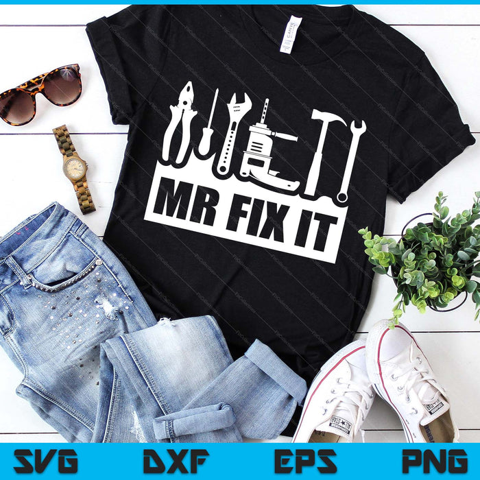 Dad Mr Fix It Funny Father’s Day for Father of a Son Daddy SVG PNG Digital Printable Files