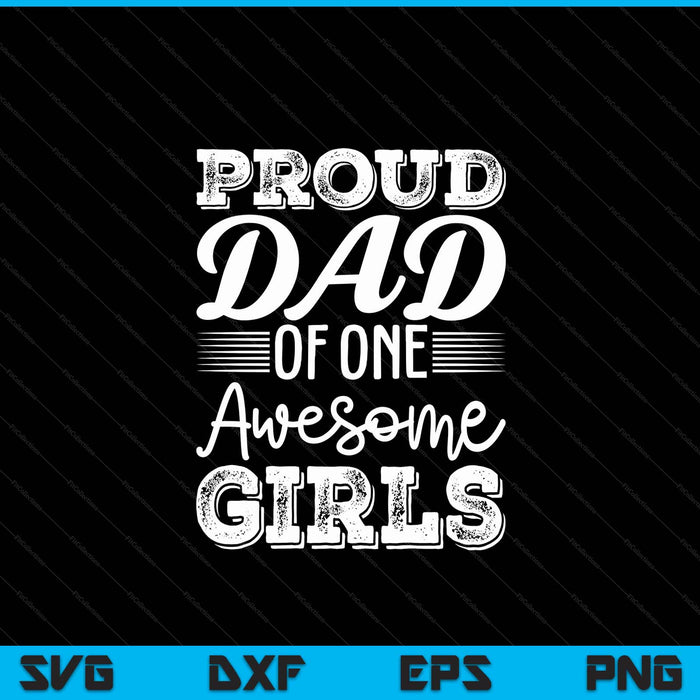 Dad of 1 girls Father's Day SVG cut file