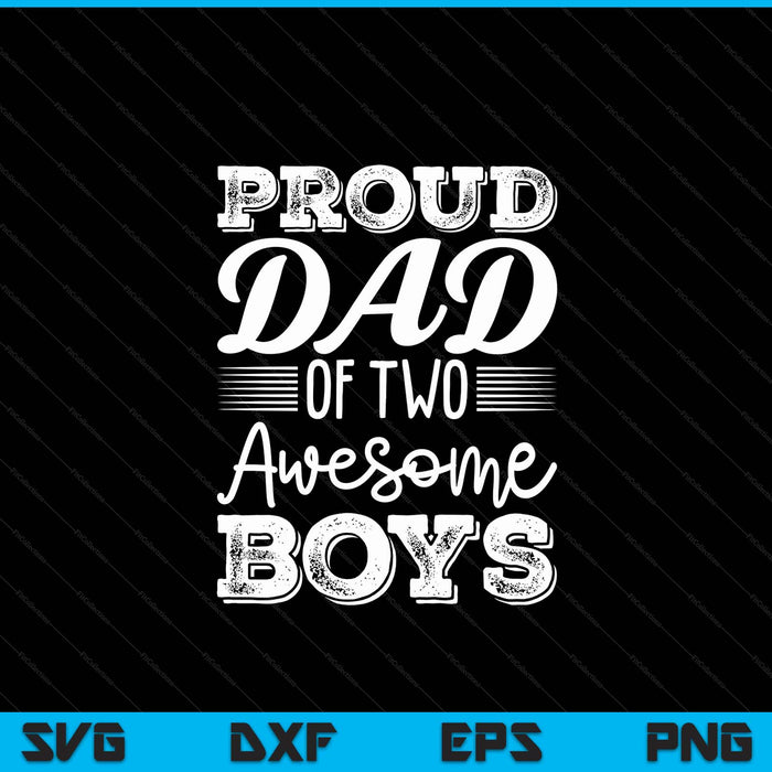 Dad of 2 boys Father's Day SVG cut file