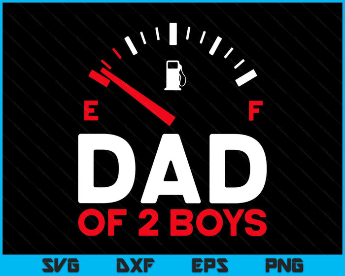 Dad Of 2 Boys Father's Day Dad SVG PNG Digital Printable Files