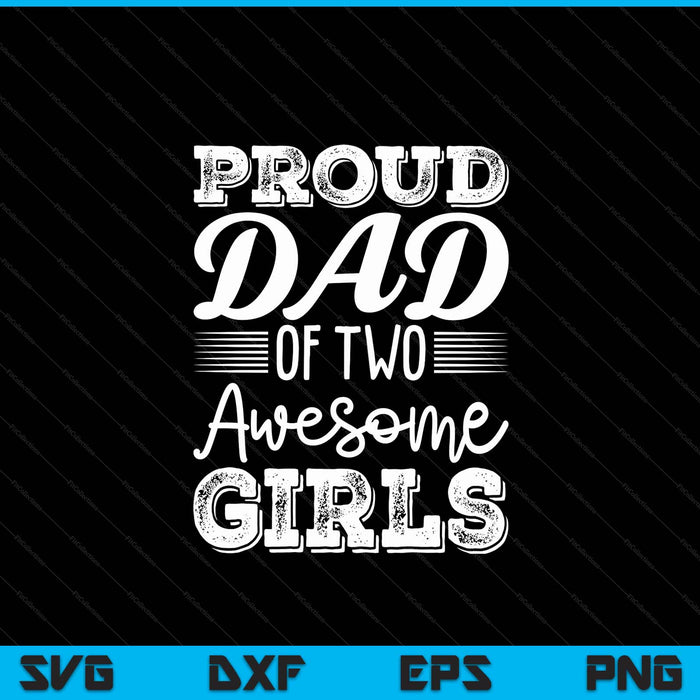 Dad of 2 girls Father's Day SVG cut file