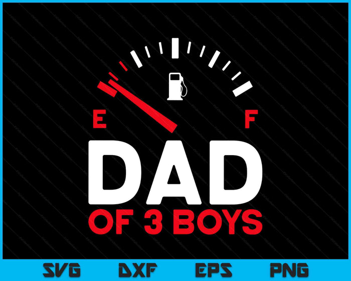 Dad Of 3 Boys Father's Day Dad SVG PNG Digital Printable Files