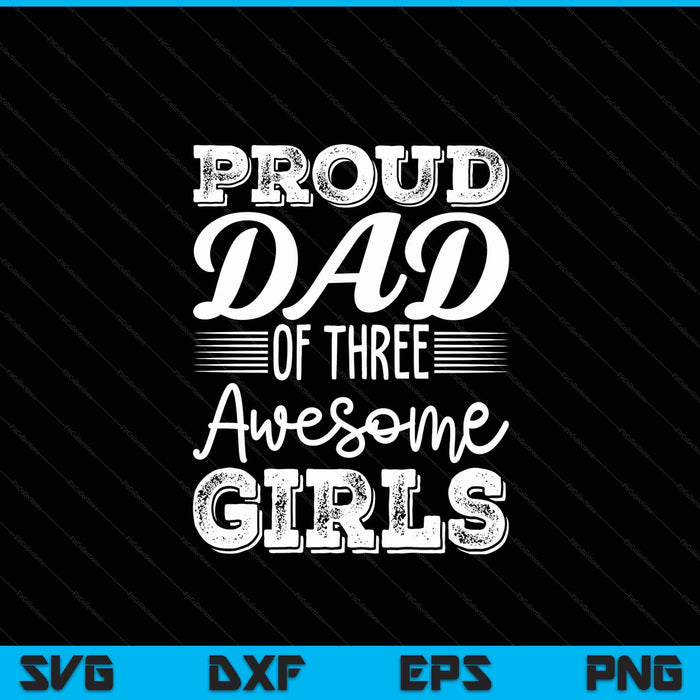 Dad of 3 girls Father's Day SVG cut file