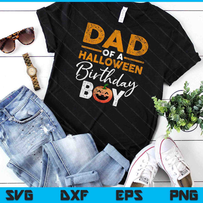 Dad Of A Halloween Birthday Boy DIY Halloween Costume SVG PNG Digital Cutting File