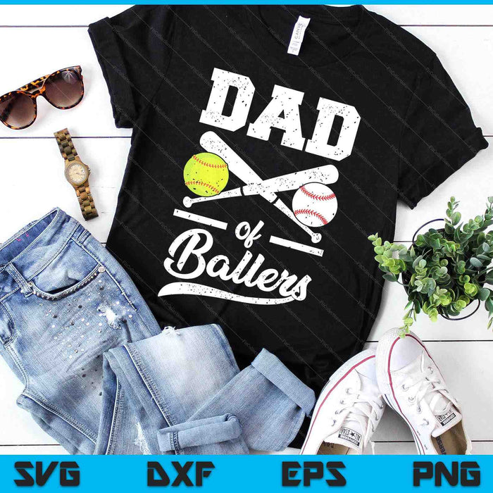 Dad Of Ballers Dad Of Baseball And Softball Player SVG PNG Digital Printable Files