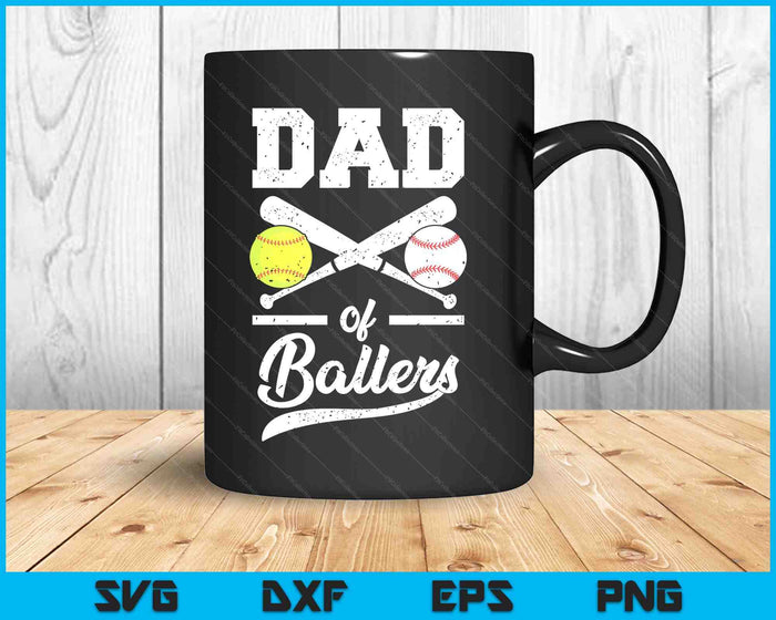 Dad Of Ballers Dad Of Baseball And Softball Player SVG PNG Digital Printable Files