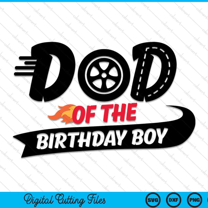 Dad Of The Birthday Boy SVG PNG Digital Printable Files