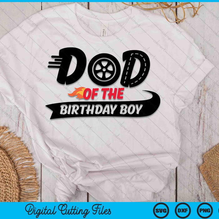 Dad Of The Birthday Boy SVG PNG Digital Printable Files