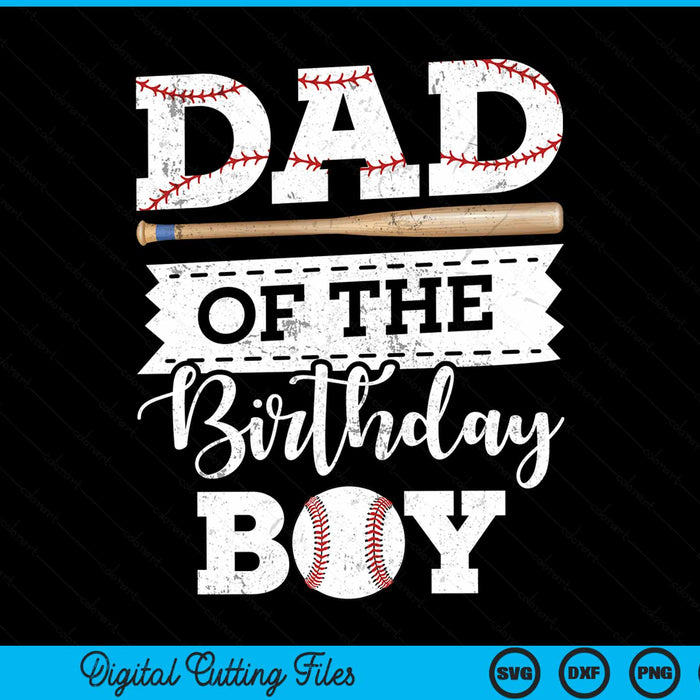 Dad of the birthday boy baseball baller SVG cut file