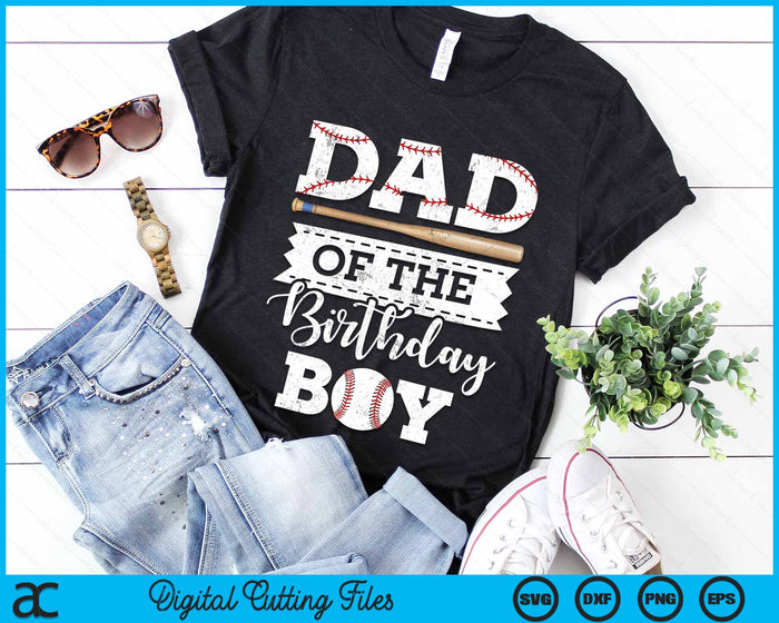 Dad Of The Birthday Boy Baseball Baller SVG PNG Digital Cutting File