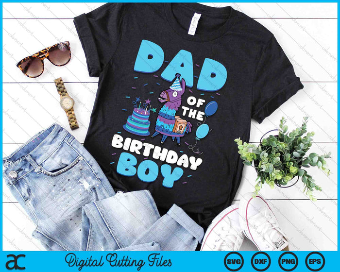 Dad Of The Birthday Boy Llama Family Party SVG PNG Digital Cutting File