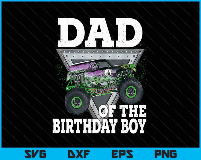 Dad Of The Birthday Boy Monster Truck Birthday Family SVG PNG Digital Printable Files