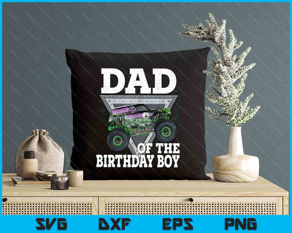 Dad Of The Birthday Boy Monster Truck Birthday Family SVG PNG Digital Printable Files