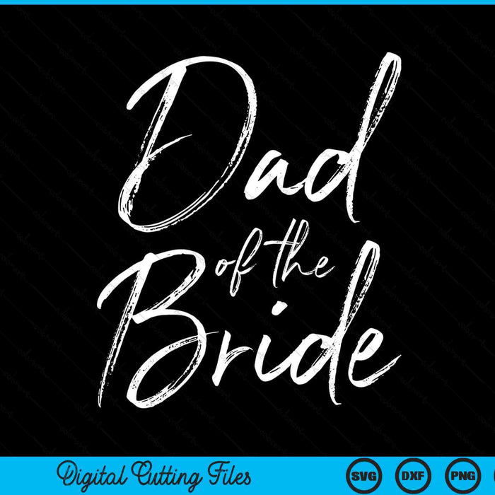 Dad of the bride for wedding SVG cut file