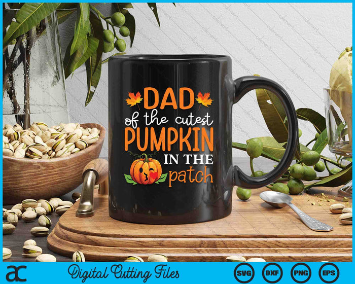 Dad Of The Cutest Pumpkin In The Patch Halloween SVG PNG Digital Cutting File