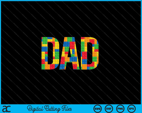 Dad Parent Brick Master Builder Building Blocks Set Family SVG PNG Digital Cutting Files