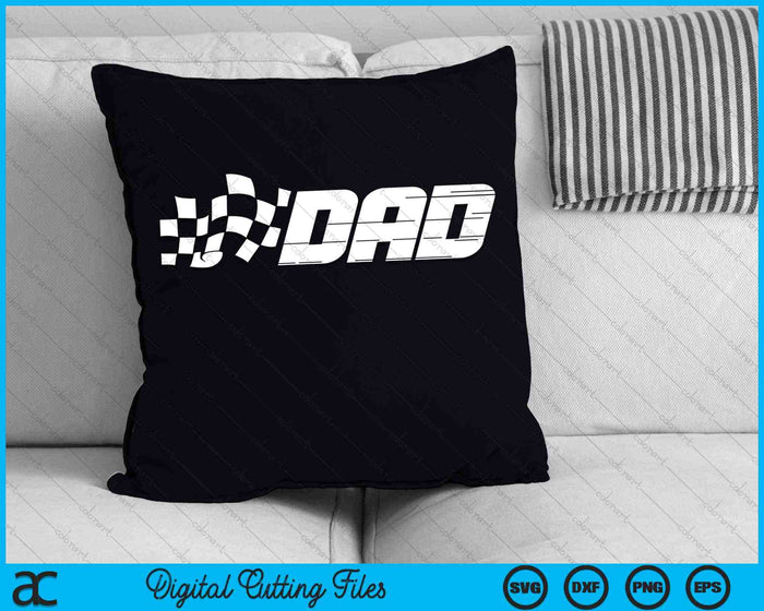 Dad Racing Checkered Flag Birthday Party SVG PNG Digital Cutting Files