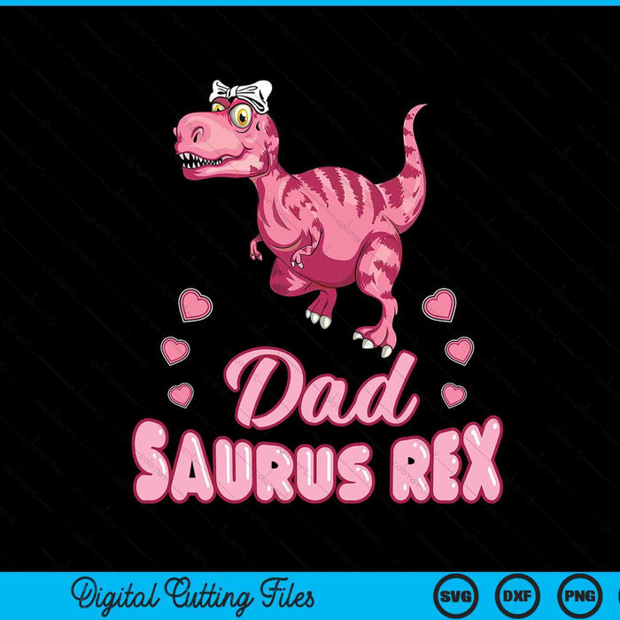 Dad Saurus Rex Dadsaurus Dinosaur Family SVG PNG Digital Cutting Files