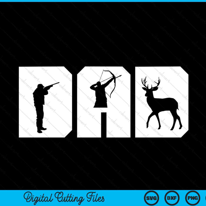 Dad Shooting Archery Deer Archer Bow Hunting Hunter Men Gift SVG PNG Digital Cutting Files