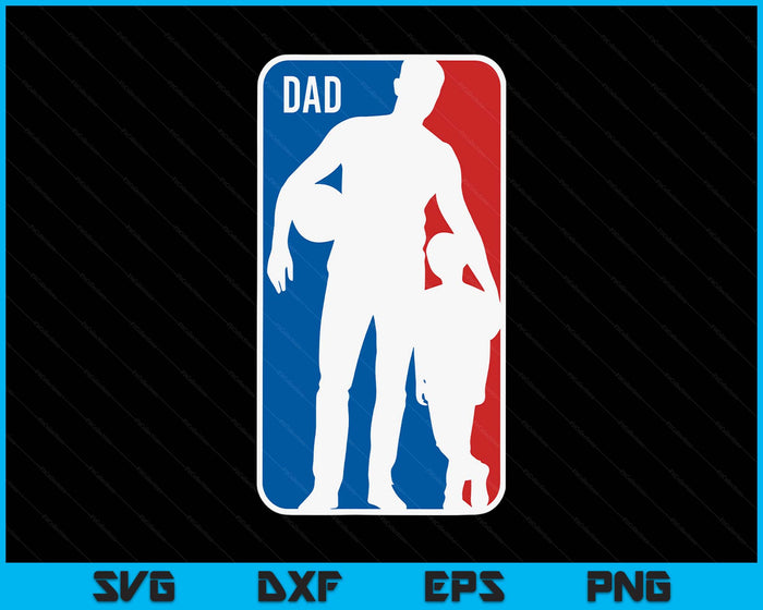 Dad Sports Logo Basketball Dad Son Silhouette Fathers Day SVG PNG Digital Printable Files