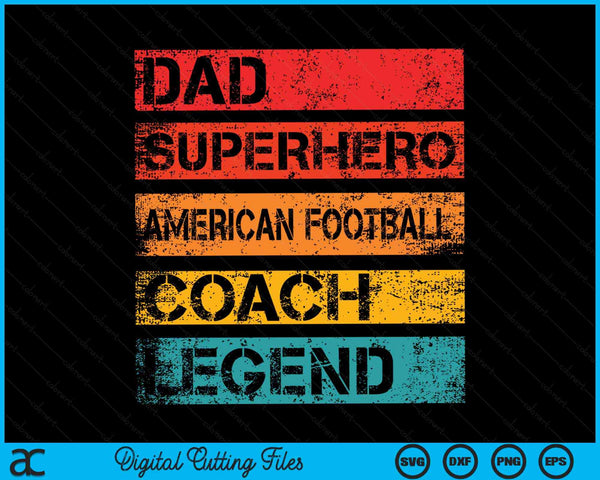 Dad Superhero American Football Coach Legend Retro Design SVG PNG Digital Cutting Files