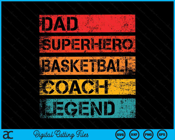 Dad Superhero Basketball Coach Legend Retro Design SVG PNG Digital Cutting Files