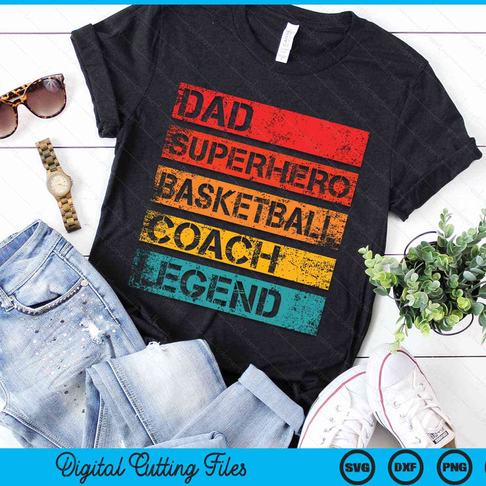 Dad Superhero Basketball Coach Legend Retro Design SVG PNG Digital Cutting Files