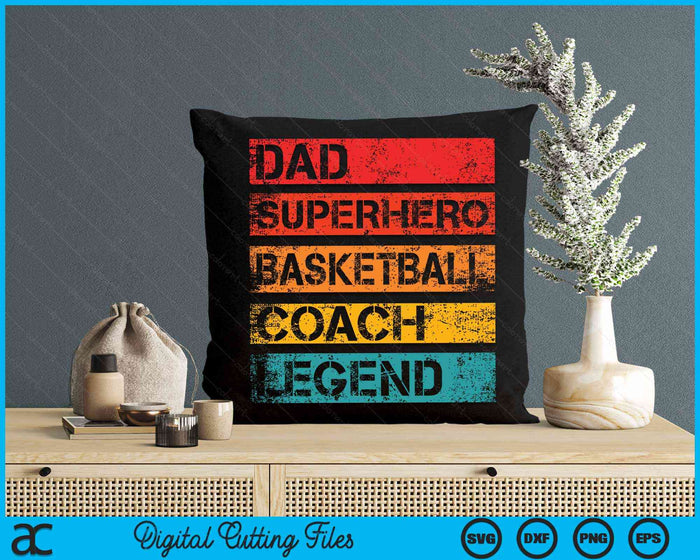 Dad Superhero Basketball Coach Legend Retro Design SVG PNG Digital Cutting Files