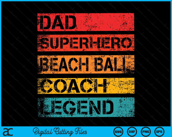 Dad Superhero Beach Ball Coach Legend Retro Design SVG PNG Digital Cutting Files